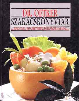 : Dr. Oetker szakácskönyvtár - burgonya, rizs, metéltek, zöldségek, saláták