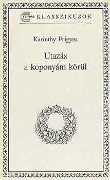 Karinthy Frigyes: Utazás a koponyám körül