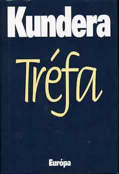 Milan Kundera: Tréfa