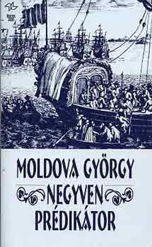 Moldova György: Negyven prédikátor