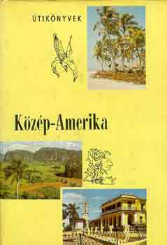 Balázs Dénes: Közép-Amerika (Panoráma)