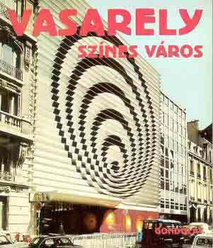 Victor Vasarely: Színes város
