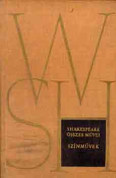 William Shakespeare: Shakespeare összes művei: Színművek