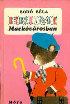Bodó Béla: Brumi mackóvárosban