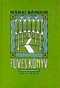 Márai Sándor: Füves könyv