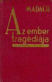 Madách Imre: Az ember tragédiája