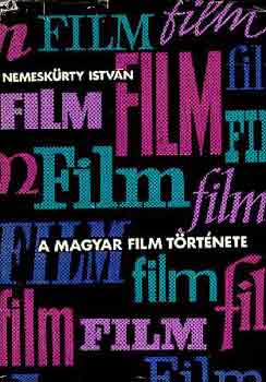 Nemeskürty István: A magyar film története (1912-1963)