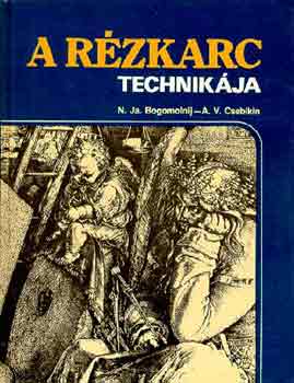 Bogomolnij-Csebikin: A rézkarc technikája