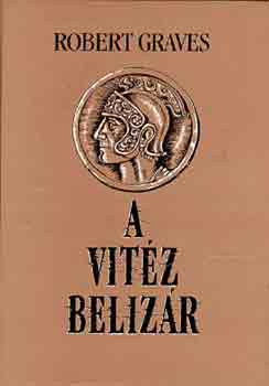 Robert Graves: A vitéz Belizár