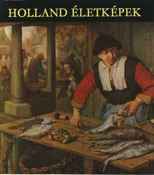 Mojzer Miklós: Holland életképek