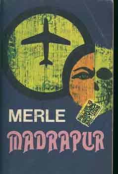 Robert Merle: Madrapur