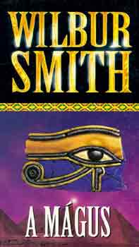 Wilbur Smith: A mágus