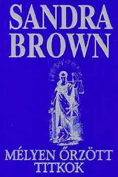 Sandra Brown: Mélyen őrzött titkok