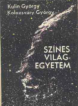 Kulin Gy.- Kolozsváry Gy.: Színes világegyetem