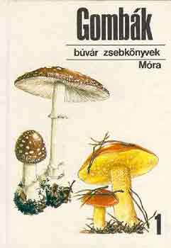 Kalmár-Babosné-F. Gyurkó: Gombák 1. (Búvár zsebkönyvek)