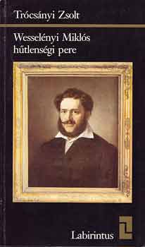 Trócsányi Zsolt: Wesselényi Miklós hűtlenségi pere