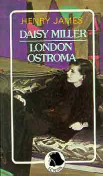 Henry James: Daisy Miller - London ostroma