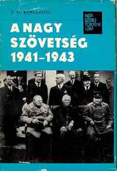 V. M. Berezskov: A nagy szövetség 1941-1943