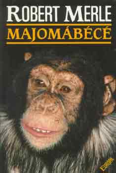 Robert Merle: Majomábécé