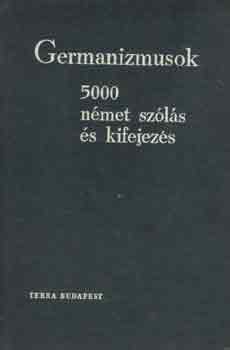 Dr. Nádor Gabriella: Germanizmusok: 5000 német szólás és kifejezés