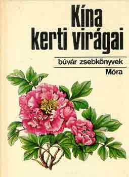 Kósa Géza-Varga Emma: Kína kerti virágai (Búvár zsebkönyv)