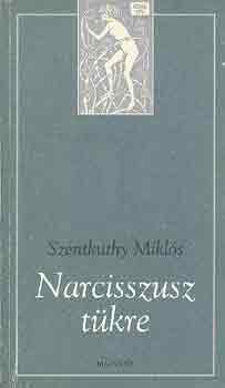 Szentkuthy MIklós: Narcisszusz tükre