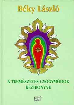Béky László: A természetes gyógymódok kézikönyve