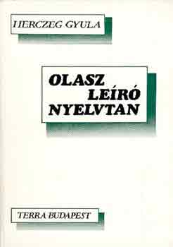 Herczeg Gyula: Olasz leíró nyelvtan