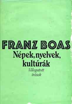 Franz Boas: Népek, nyelvek, kultúrák
