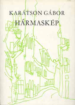 Karátson Gábor: Hármaskép