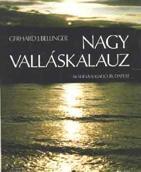 G.J. Bellinger: Nagy valláskalauz