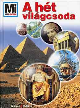 Hans Reichardt: A hét világcsoda (Mi micsoda)