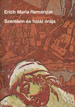 Erich Maria Remarque: Szerelem és halál órája