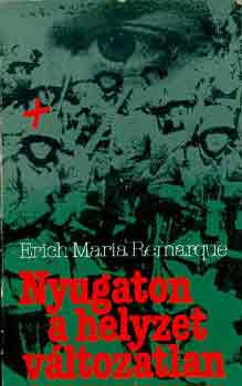 Erich Maria Remarque: Nyugaton a helyzet változatlan