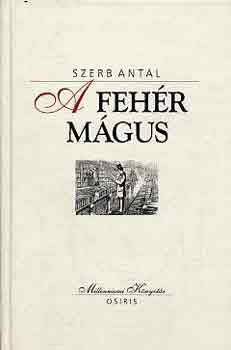 Szerb Antal: A fehér mágus