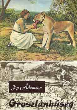 Joy Adamson: Oroszlánhűség