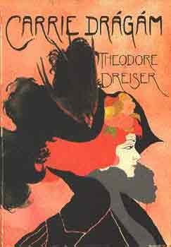 Theodore Dreiser: Carrie drágám