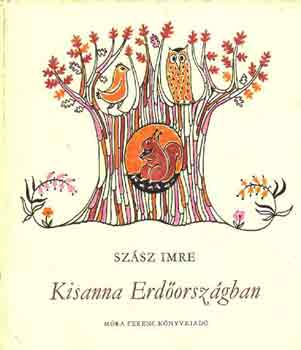 Szász Imre: Kisanna Erdőországban