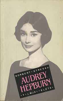 Norbert Stresau: Audrey Hepburn filmjei, élete