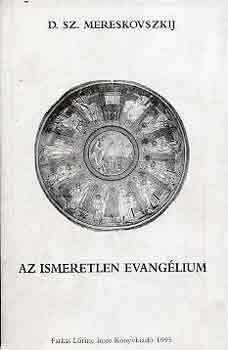 D. Sz. Mereskovszkij: Az ismeretlen evangélium