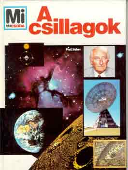 Haber, Heinz, prof.: A csillagok (Mi micsoda)