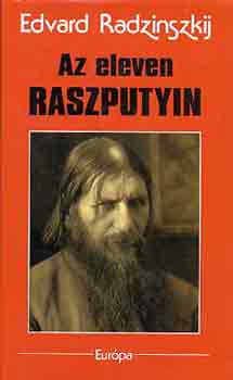 Edvard Radzinszkij: Az eleven Raszputyin