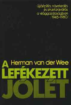 Herman van der Wee: A lefékezett jólét