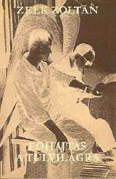 Zelk Zoltán: Főhajtás a túlvilágra