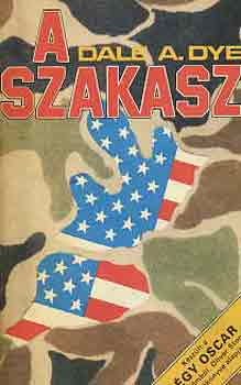 Dale A. Dye: A szakasz