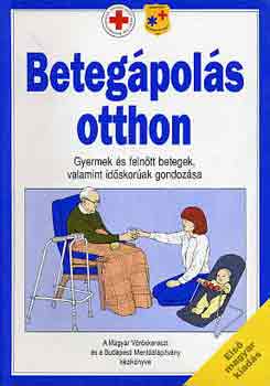 Dr. Peller Kálmán (ford.): Betegápolás otthon