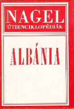 Nagel: Albánia (Nagel útienciklopédia)