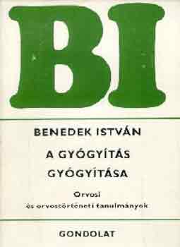 Benedek István: A gyógyítás gyógyítása