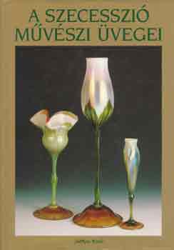 Varga Vera: A szecesszió művészi üvegei
