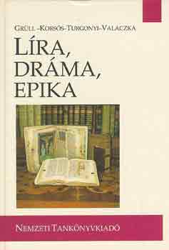 Grüll-Korsós-Turgonyi-Valaczka: Líra, dráma, epika